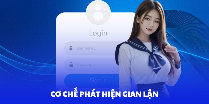 Chính sách bảo mật góp phần trong việc chống hành vi gian lận