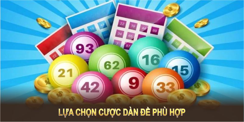 Lựa chọn cược dàn đề phù hợp giúp tăng tỷ lệ trúng thưởng đáng kể